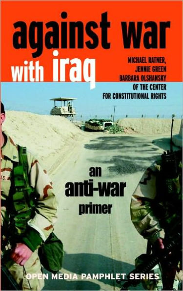 Against War with Iraq: An Anti-War Primer by Michael Ratner, Jennie ...