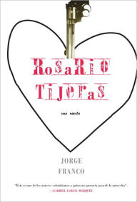 Title: Rosario Tijeras, Author: Jorge Franco