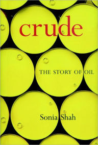 Title: Crude: The Story of Oil, Author: Sonia Shah