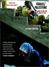 Title: Israel/Palestine: How to End the War of 1948, Second Edition, Author: Tanya Reinhart