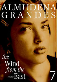 Title: The Wind from the East: A Novel, Author: Almudena Grandes