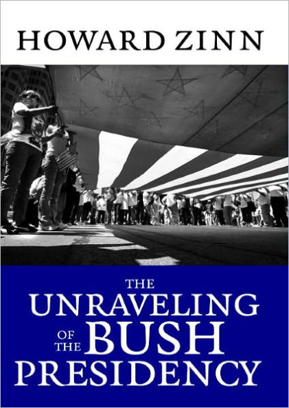 the Unraveling of Bush Presidency
