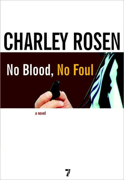 No Blood, No Foul: A Novel