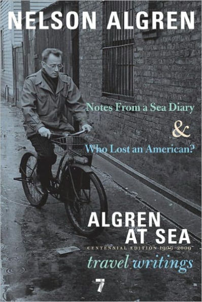 Algren at Sea: Notes from a Sea Diary & Who Lost an American?#Travel Writings