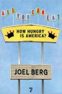 All You Can Eat: How Hungry is America?