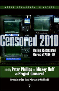 Title: Censored 2010: The Top 25 Censored Stories of 2008#09, Author: Peter Phillips