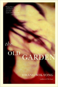 Title: The Old Garden, Author: Hwang Sok-yong