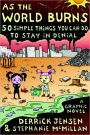 As the World Burns: 50 Simple Things You Can Do to Stay in Denial-A Graphic Novel