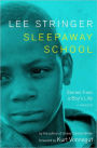 Sleepaway School: Stories from a Boy's Life; A Memoir