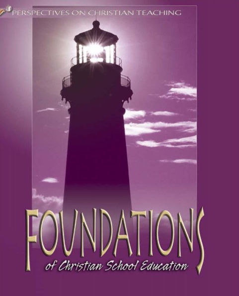 Foundations of Christian School Education