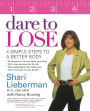 Dare to Lose: 4 Simple Steps to a Better Body