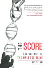 The Score: The Science of the Male Sex Drive