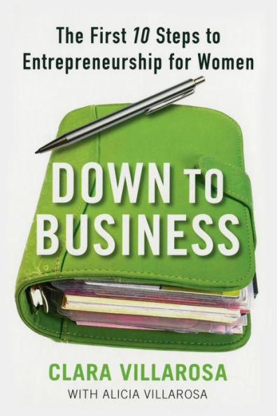 Down to Business: The First 10 Steps Entrepreneurship for Women