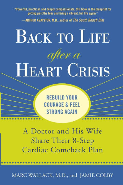 Back to Life After A Heart Crisis: Doctor and His Wife Share Their 8 Step Cardiac Comeback Plan
