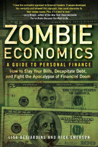 Title: Zombie Economics: A Guide to Personal Finance, Author: Lisa Desjardins
