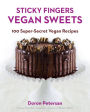 Sticky Fingers' Vegan Sweets: 100 Super-Secret Vegan Recipes: A Baking Book