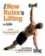 The New Rules of Lifting for Life: An All-New Muscle-Building, Fat-Blasting Plan for Men and Women Who Want to Ace Their Midlife Exams