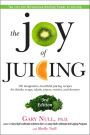 The Joy of Juicing, 3rd Edition: 150 imaginative, healthful juicing recipes for drinks, soups, salads, sauces, en trees, and desserts
