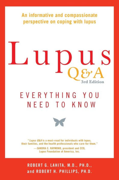 Lupus Q&A Revised and Updated, 3rd edition: Everything You Need to Know