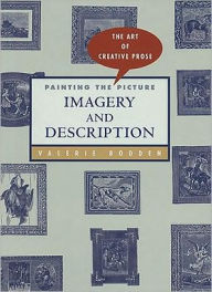 Title: Painting the Picture: Imagery and Description, Author: Valerie Bodden