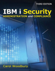 Title: IBM i Security Administration and Compliance, Author: Carol Woodbury