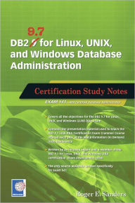 DB2 9.7 for Linux, UNIX, and Windows Database Administration: Certification Study Notes