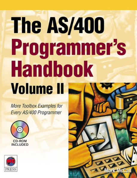 The AS/400 Programmer's Handbook, Volume II: More Toolbox Examples for Every AS/400 Programmer