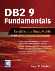 Title: DB2 9 Fundamentals: Certification Study Guide, Author: Roger E. Sanders