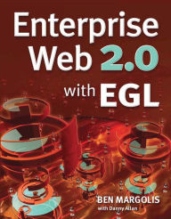 Title: Enterprise Web 2.0 with EGL, Author: Ben Margolis