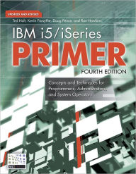 Title: IBM i5/iSeries Primer: Concepts and Techniques for Programmers, Administrators, and System Operators, Author: Ted Holt