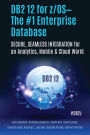 DB2 12 for z/OS-The #1 Enterprise Database: SECURE, SEAMLESS INTEGRATION for an Analytics, Mobile & Cloud World