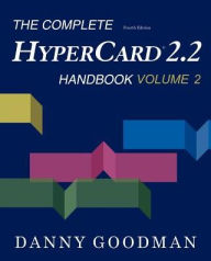 Title: The Complete HyperCard 2.2 Handbook, Author: Danny Goodman