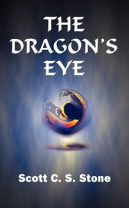 Title: The Dragon's Eye, Author: Scott C S Stone