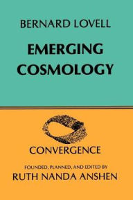 Title: Emerging Cosmology, Author: Bernard Sir Lovell