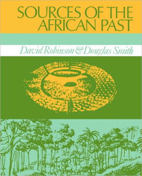 Sources of the African Past: Case Studies of Five Nineteenth-Century African Societies / Edition 1