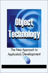 Title: Object Technology: The New Approach to Application Development, Author: Jerry Cashin