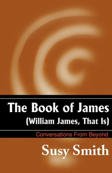 The Book of James: William James, That is