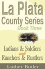 Indians & Soldiers and Ranchers & Rustlers