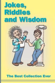 Title: Jokes, Riddles and Wisdom: The Best Collection Ever, Author: Roger Kuder