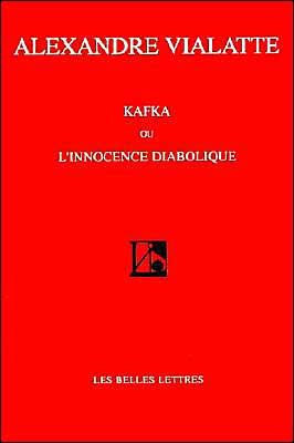 Kafka Ou L'Innocence Diabolique