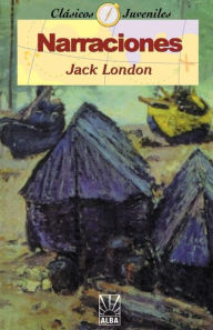 Title: Narraciones, Author: Jack London