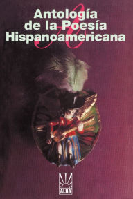 Title: Antologia de la Poesia Hispanoamericana, Author: Jose Maria Gomez Luque