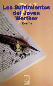 Title: Los Sufrimientos del Joven Werther, Author: Johann Wolfgang von Goethe