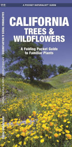 Title: California Trees & Wildflowers, Author: James Kavanagh Waterford Press