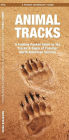 Animal Tracks: A Folding Pocket Guide to the Tracks & Signs of Familiar North American Species