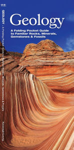 Title: Geology: A Folding Pocket Guide to Familiar Rocks, Minerals, Gemstones & Fossils, Author: James Kavanagh Waterford Press