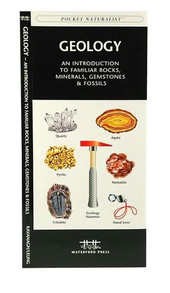 Geology: A Folding Pocket Guide to Familiar Rocks, Minerals, Gemstones & Fossils