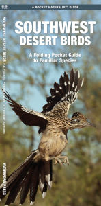 Title: Southwest Desert Birds, Author: James Kavanagh Waterford Press
