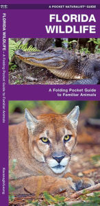 Title: Florida Wildlife: A Folding Pocket Guide to Familiar Animals, Author: James Kavanagh