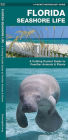 Florida Seashore Life: A Folding Pocket Guide to Familiar Animals and Plants